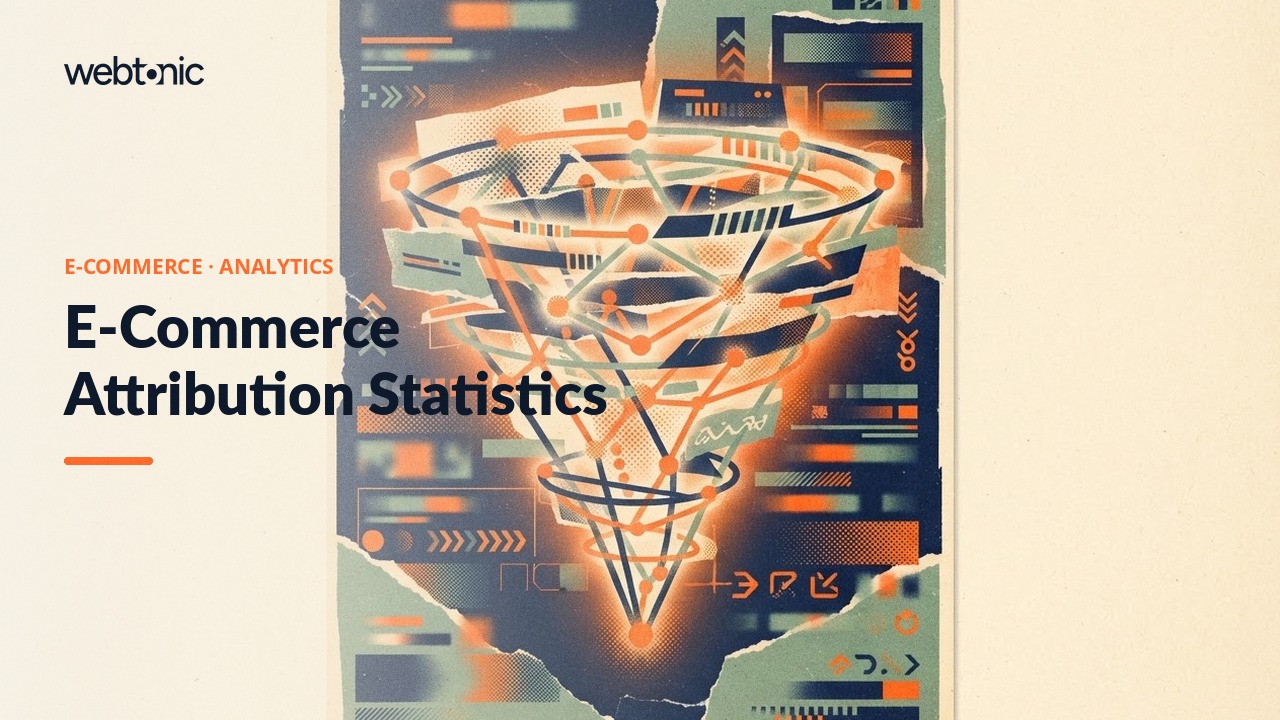 E-Commerce Attribution Statistics — Web Tonic blog thumbnail