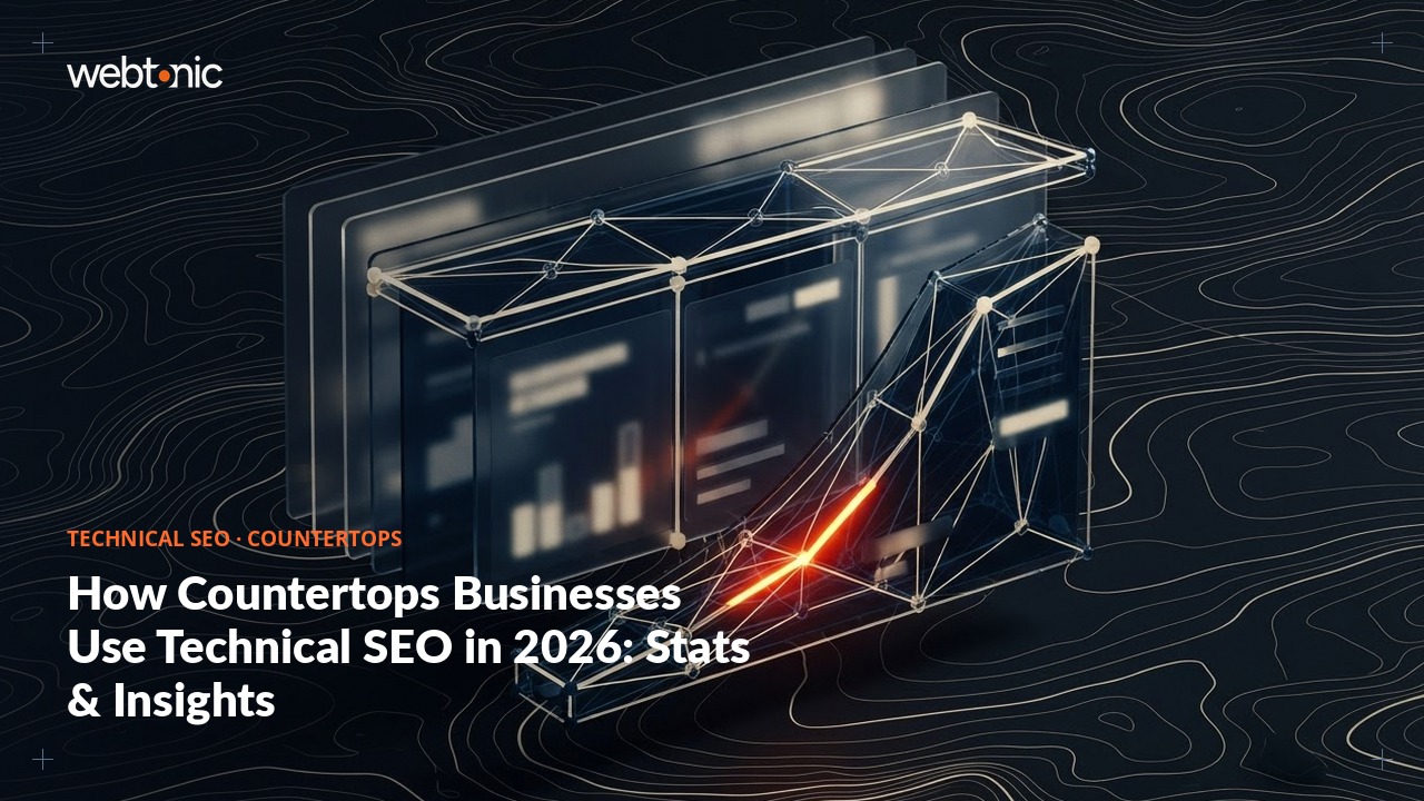 How Countertops Businesses Use Technical SEO in 2026: Stats & Insights — Web Tonic blog thumbnail