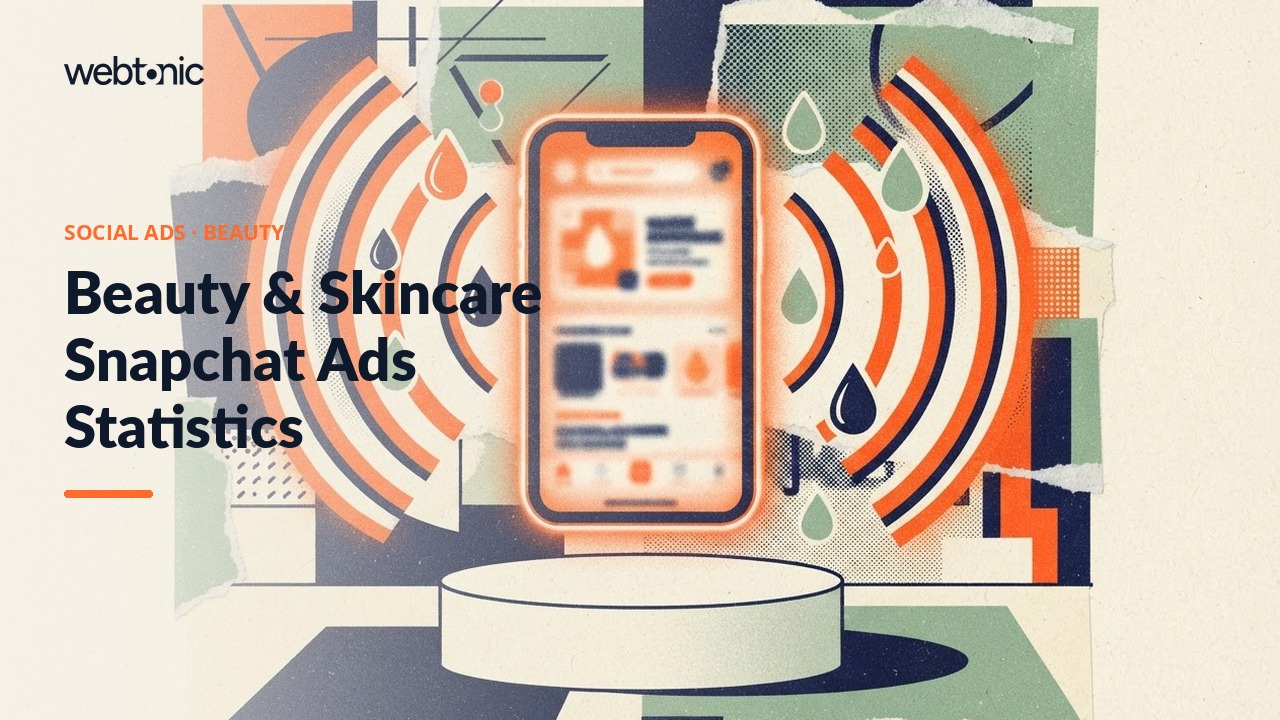 Beauty & Skincare Snapchat Ads Statistics — Web Tonic blog thumbnail