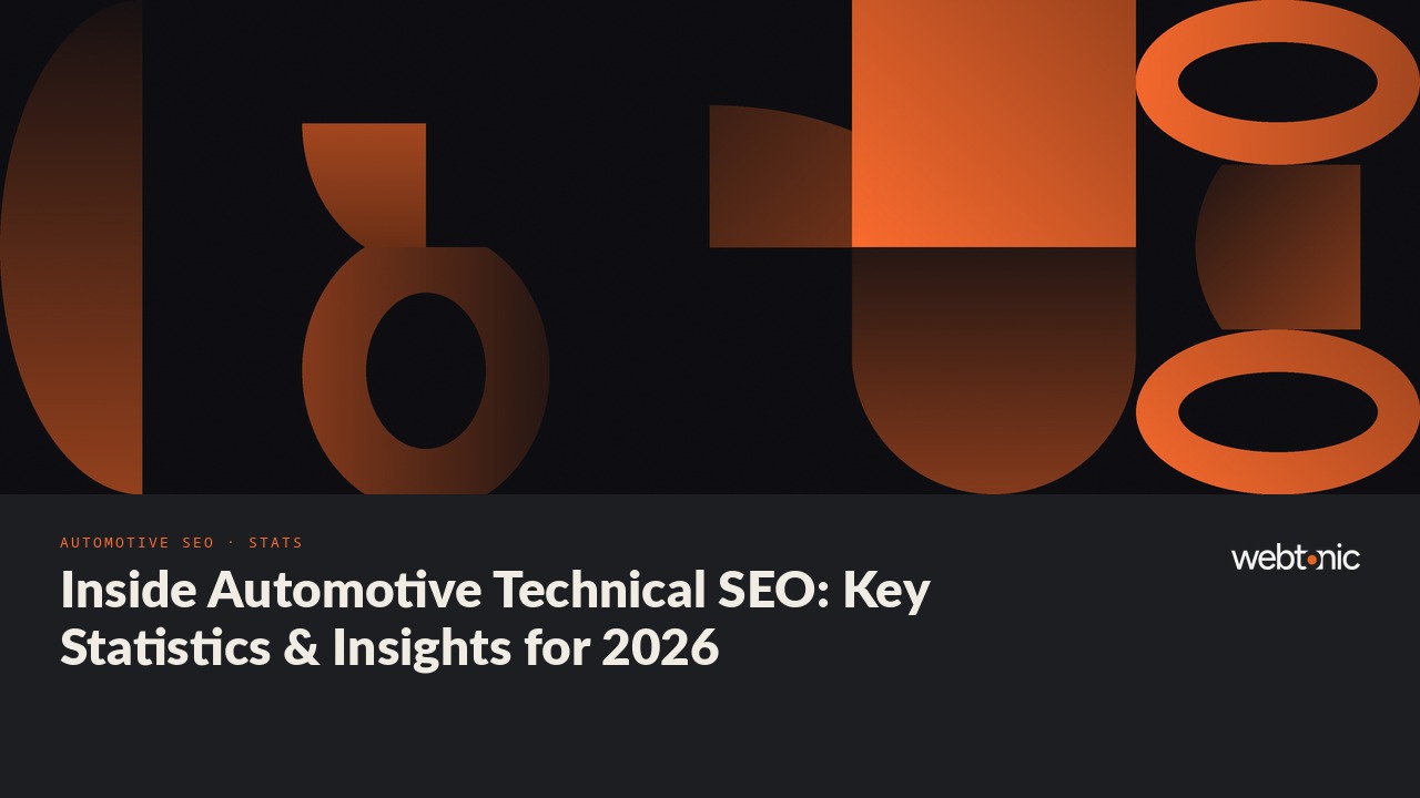 Inside Automotive Technical SEO: Key Statistics & Insights for 2026 — Web Tonic blog thumbnail