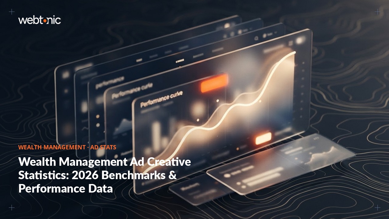 Wealth Management Ad Creative Statistics: 2026 Benchmarks & Performance Data — Web Tonic blog thumbnail
