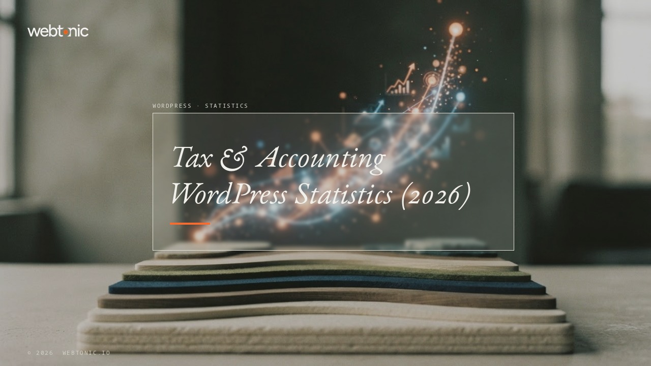 Tax & Accounting WordPress Statistics (2026) — Web Tonic blog thumbnail