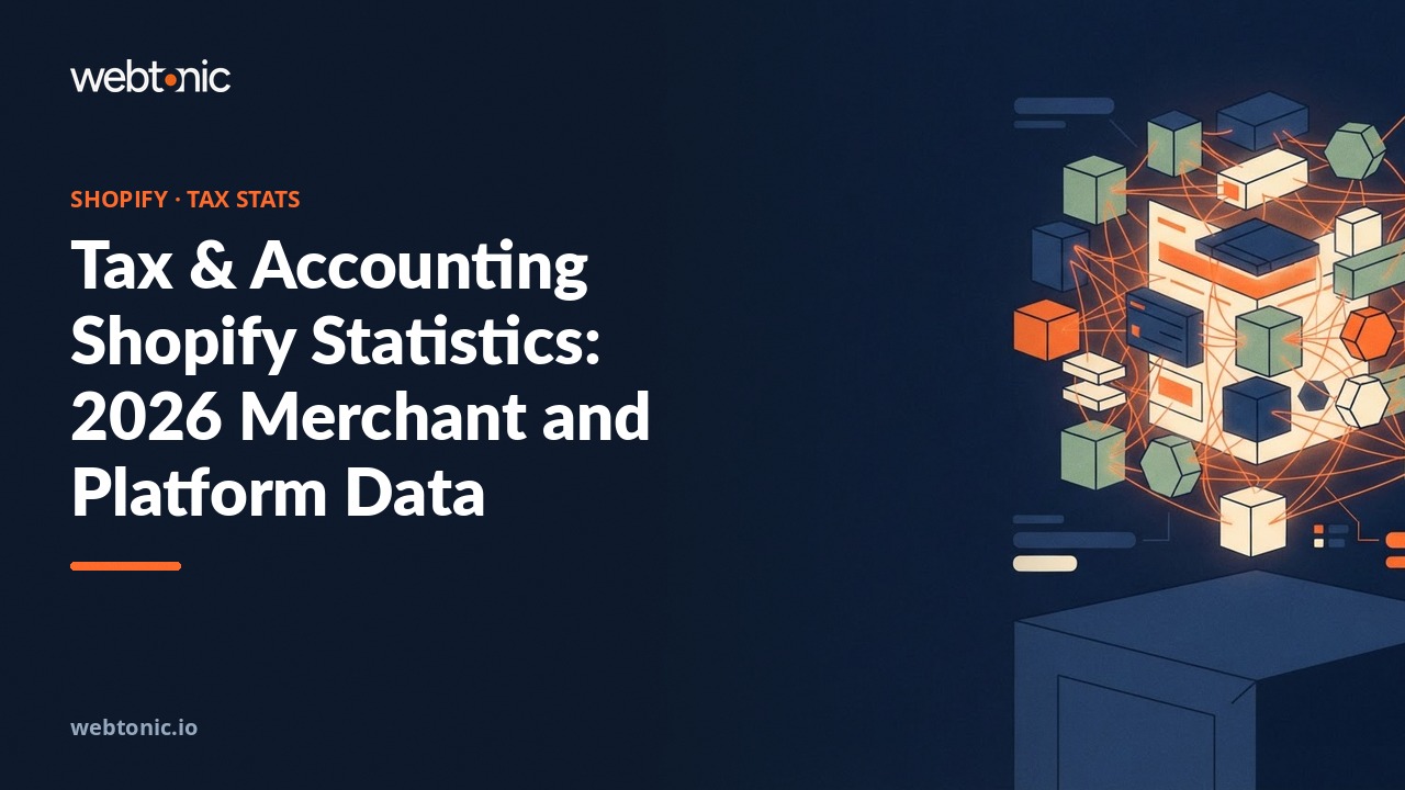 Tax & Accounting Shopify Statistics: 2026 Merchant and Platform Data — Web Tonic blog thumbnail
