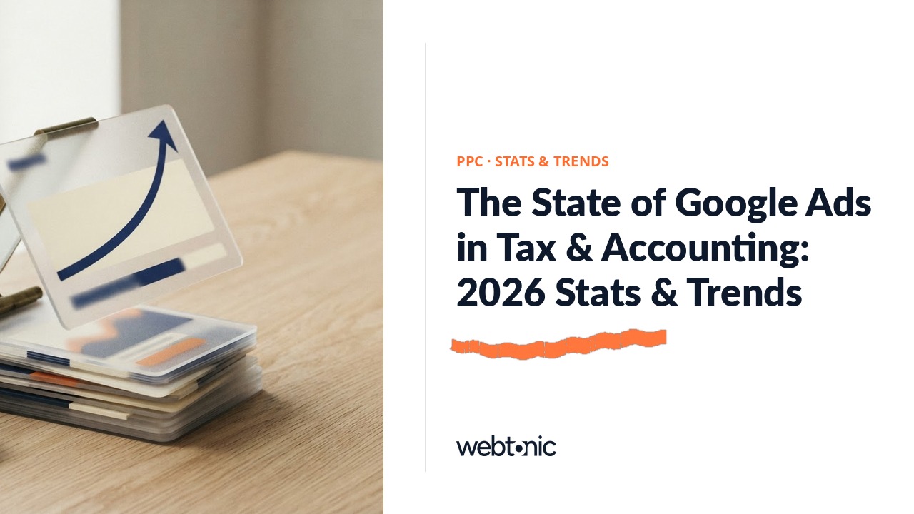 The State of Google Ads in Tax & Accounting: 2026 Stats & Trends — Web Tonic blog thumbnail