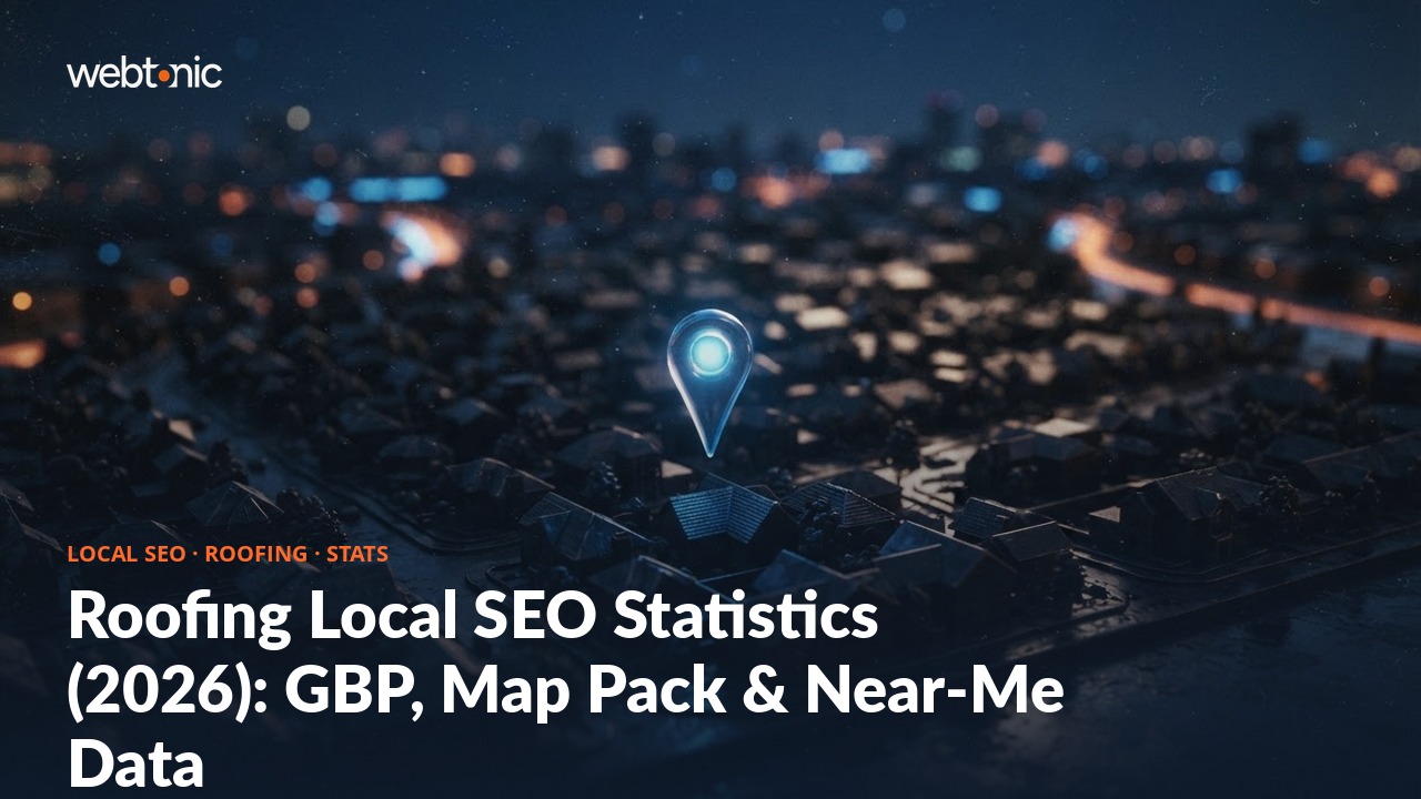 Roofing Local SEO Statistics (2026): GBP, Map Pack & Near-Me Data — Web Tonic blog thumbnail