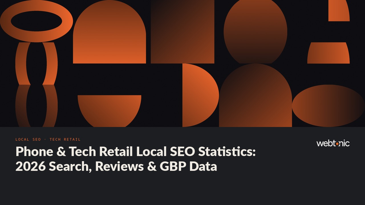 Phone & Tech Retail Local SEO Statistics: 2026 Search, Reviews & GBP Data — Web Tonic blog thumbnail