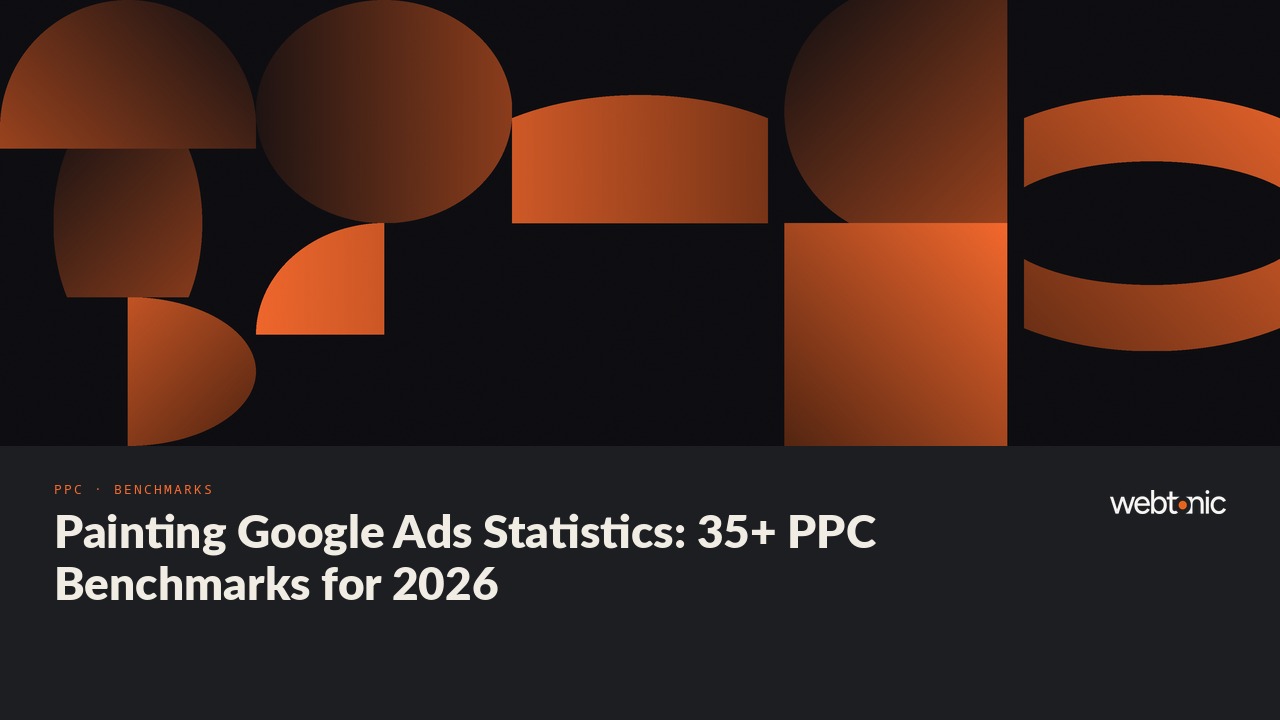 Painting Google Ads Statistics: 35+ PPC Benchmarks for 2026 — Web Tonic blog thumbnail