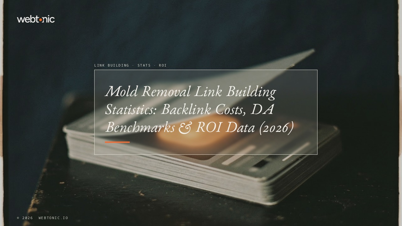 Mold Removal Link Building Statistics: Backlink Costs, DA Benchmarks & ROI Data (2026) — Web Tonic blog thumbnail