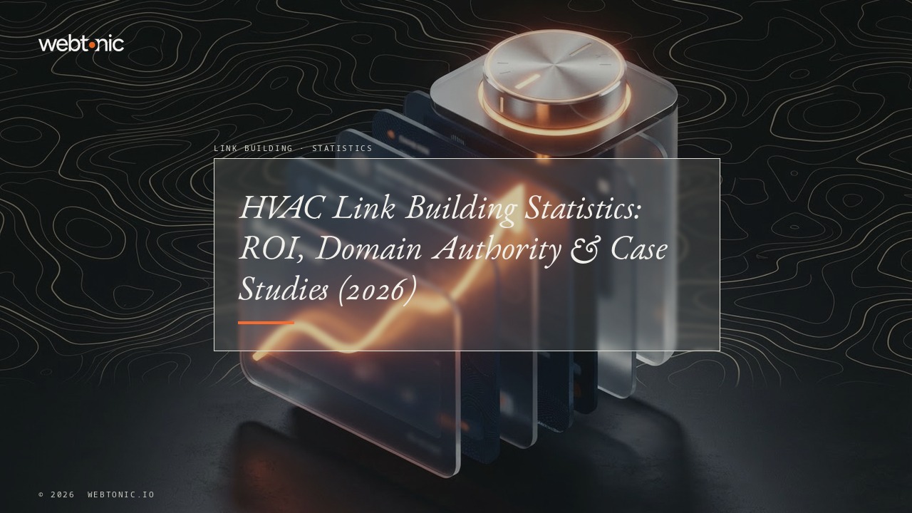 HVAC Link Building Statistics: ROI, Domain Authority & Case Studies (2026) — Web Tonic blog thumbnail