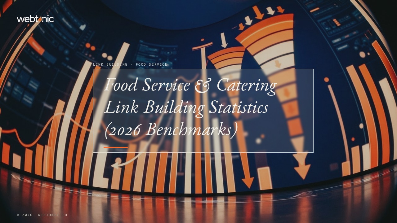 Food Service & Catering Link Building Statistics (2026 Benchmarks) — Web Tonic blog thumbnail