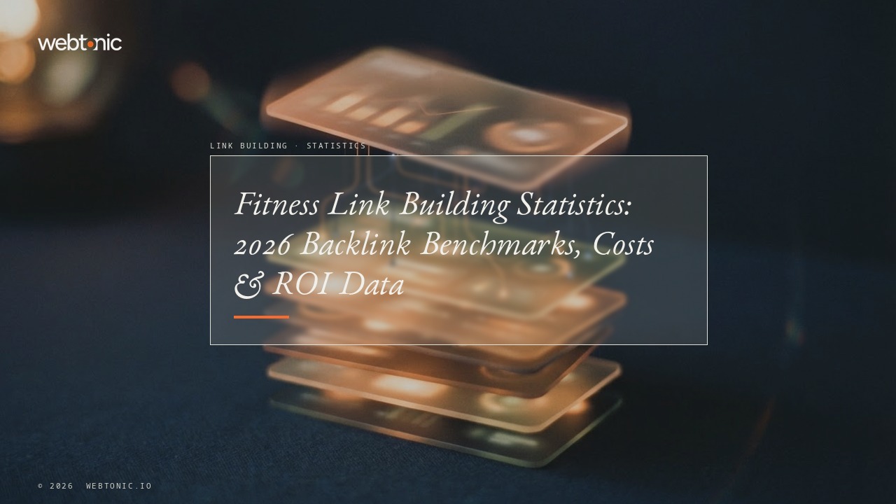 Fitness Link Building Statistics: 2026 Backlink Benchmarks, Costs & ROI Data — Web Tonic blog thumbnail