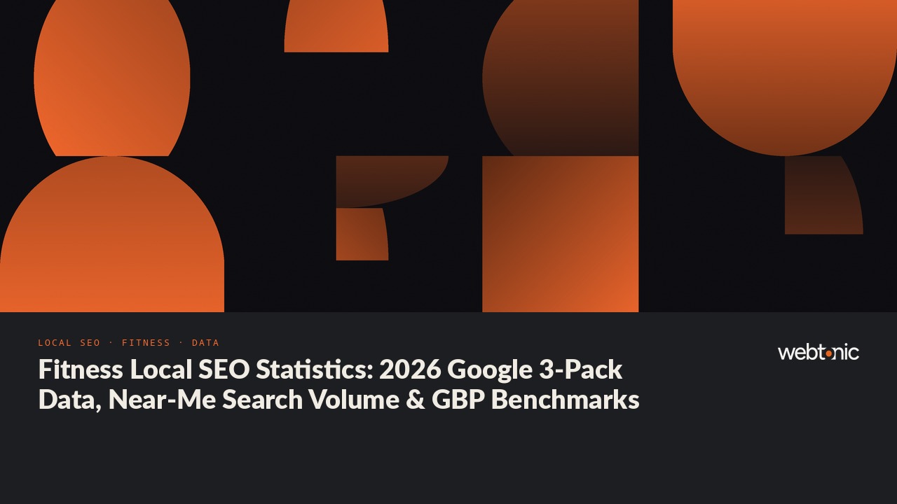 Fitness Local SEO Statistics: 2026 Google 3-Pack Data, Near-Me Search Volume & GBP Benchmarks — Web Tonic blog thumbnail
