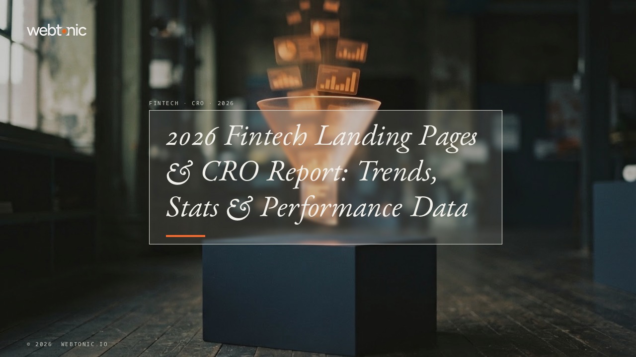 2026 Fintech Landing Pages & CRO Report: Trends, Stats & Performance Data — Web Tonic blog thumbnail