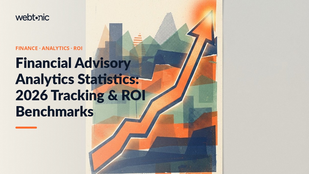 Financial Advisory Analytics Statistics: 2026 Tracking & ROI Benchmarks — Web Tonic blog thumbnail