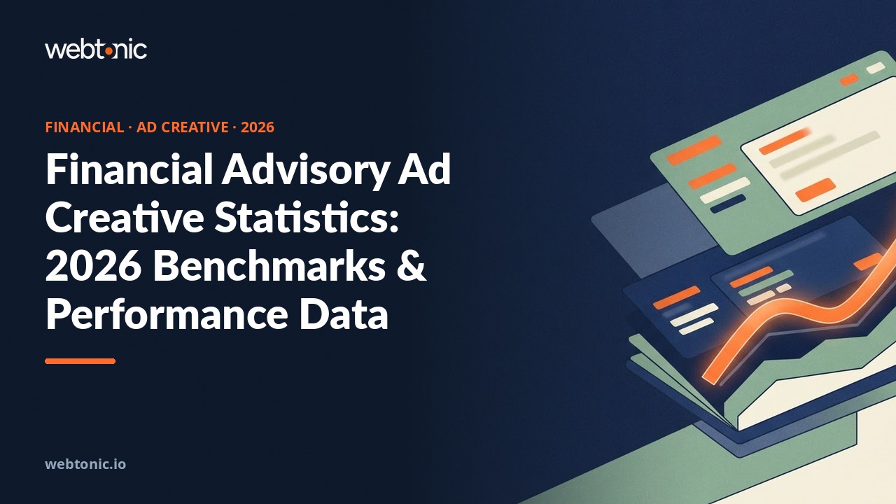Financial Advisory Ad Creative Statistics: 2026 Benchmarks & Performance Data — Web Tonic blog thumbnail