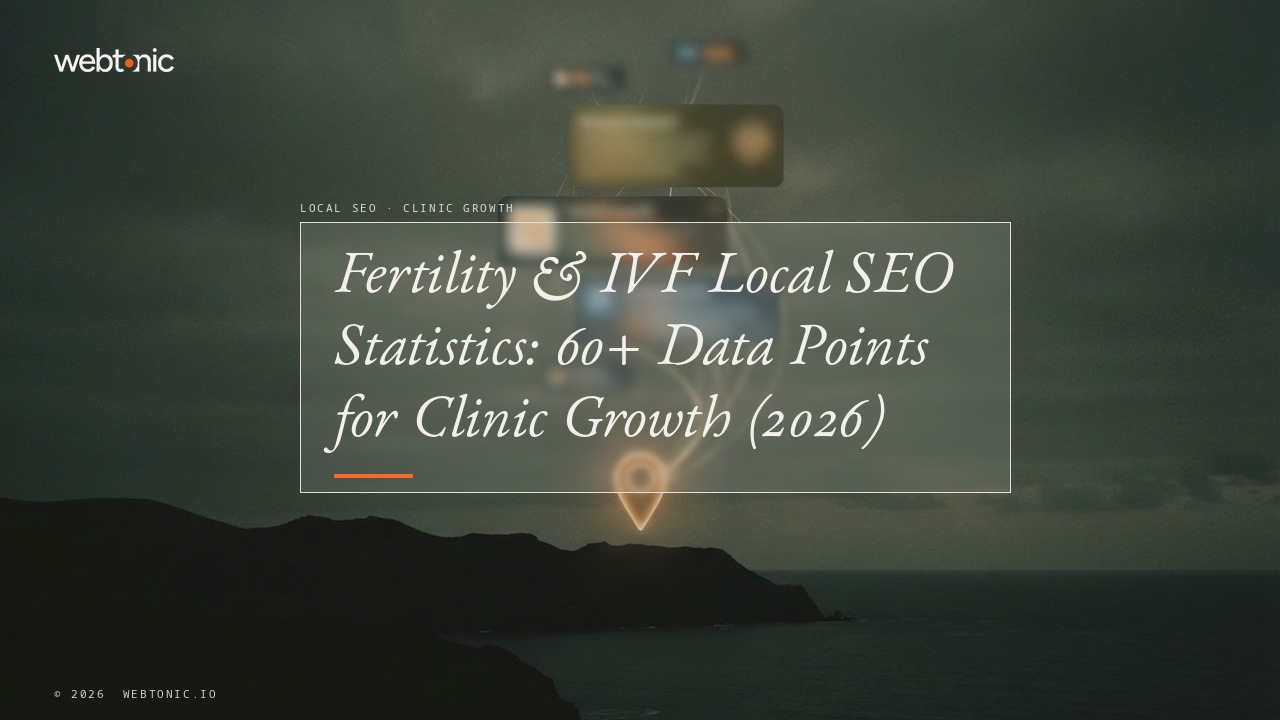 Fertility & IVF Local SEO Statistics: 60+ Data Points for Clinic Growth (2026) — Web Tonic blog thumbnail