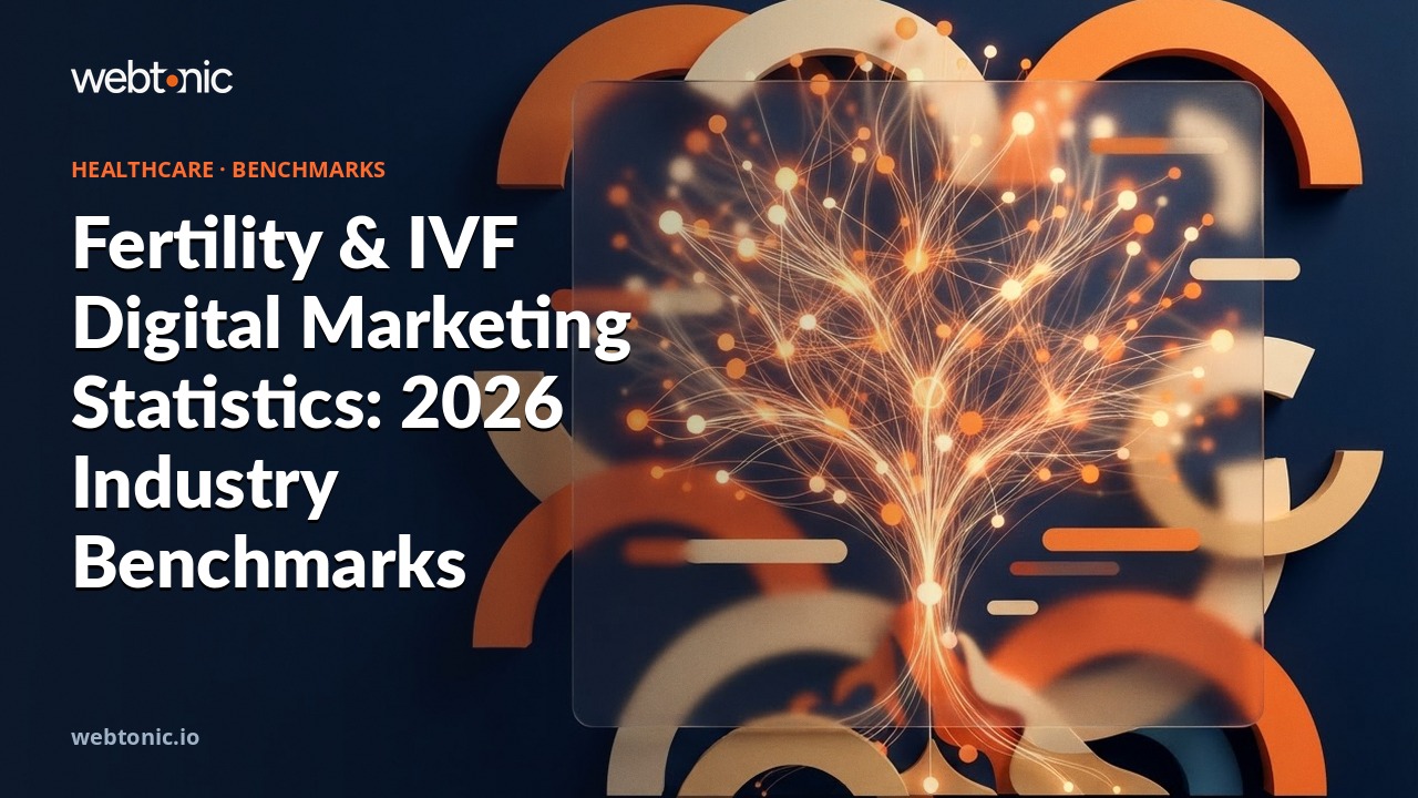 Fertility & IVF Digital Marketing Statistics: 2026 Industry Benchmarks — Web Tonic blog thumbnail