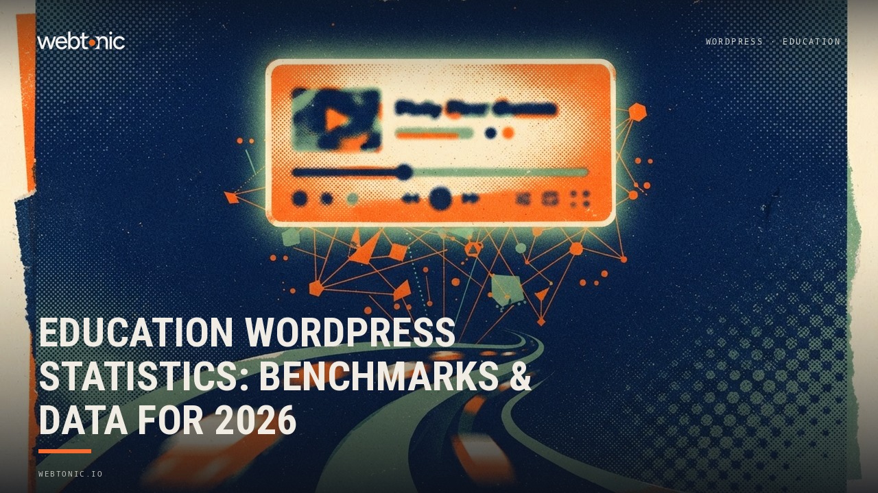 Education WordPress Statistics: Benchmarks & Data for 2026 — Web Tonic blog thumbnail