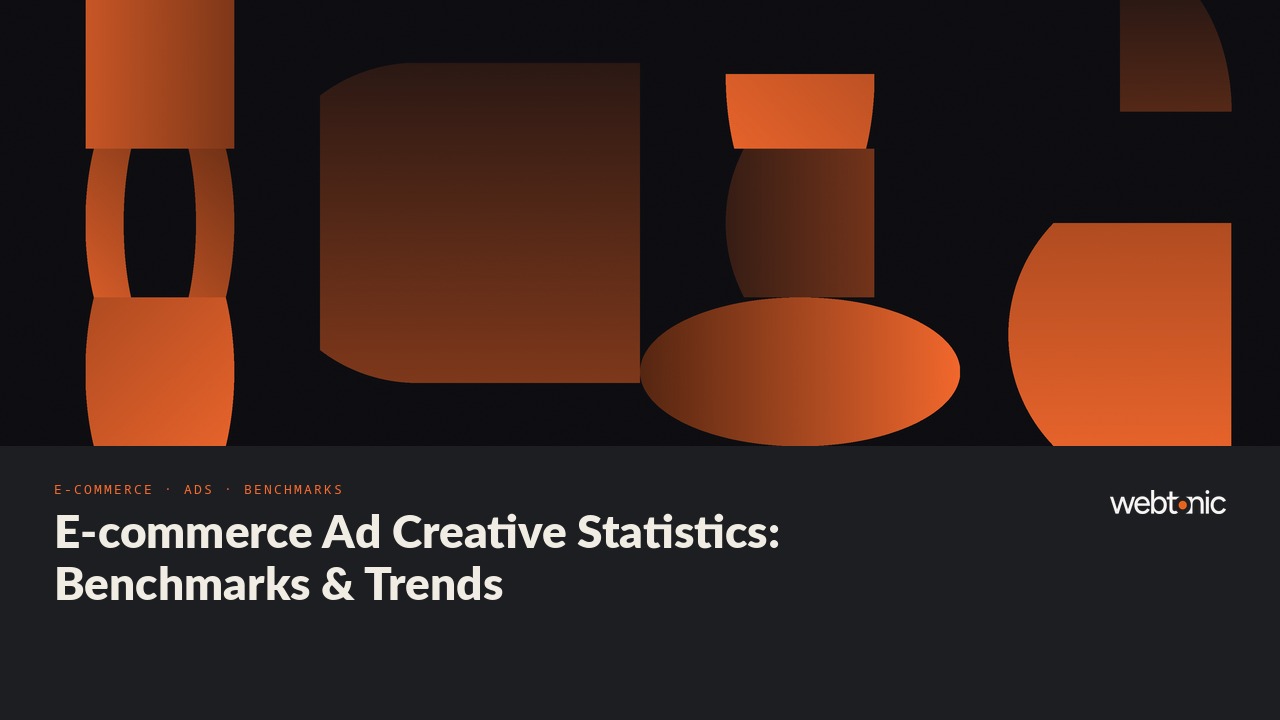 E-commerce Ad Creative Statistics: Benchmarks & Trends — Web Tonic blog thumbnail
