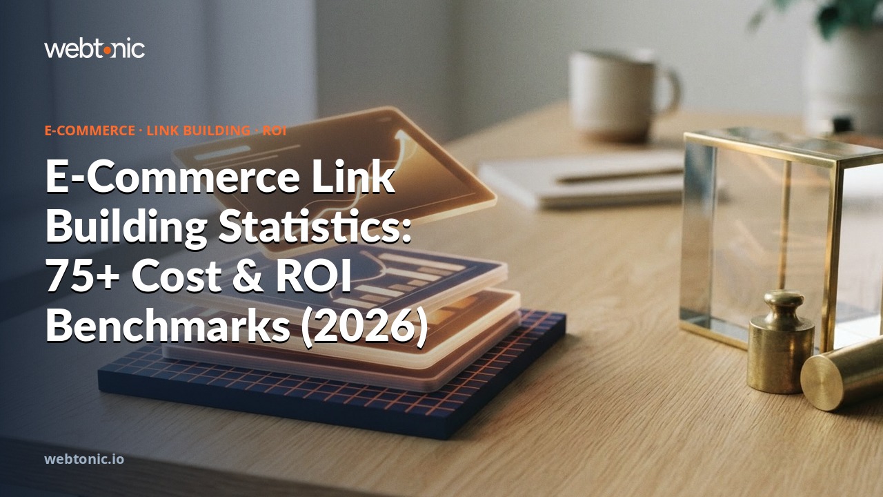 E-Commerce Link Building Statistics: 75+ Cost & ROI Benchmarks (2026) — Web Tonic blog thumbnail