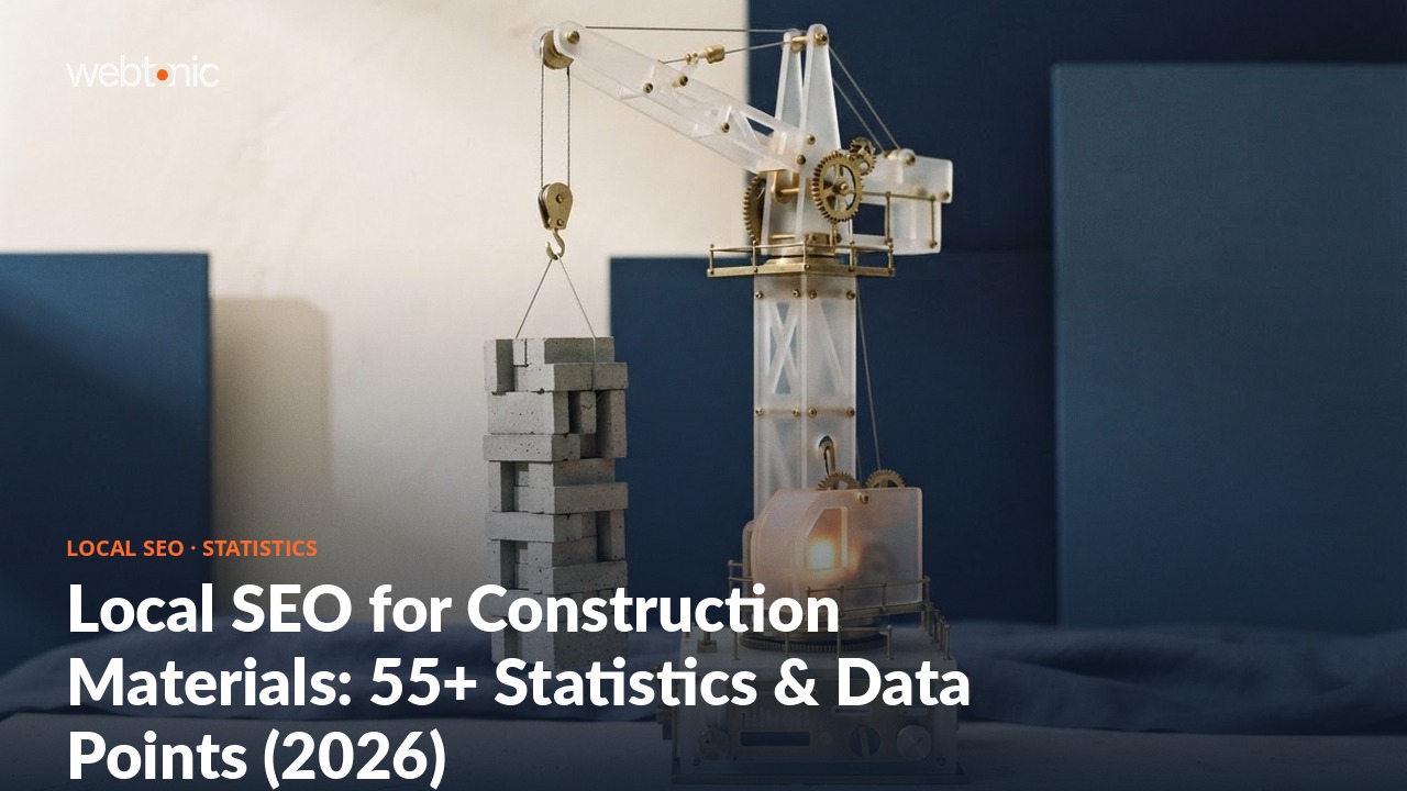 Local SEO for Construction Materials: 55+ Statistics & Data Points (2026) — Web Tonic blog thumbnail