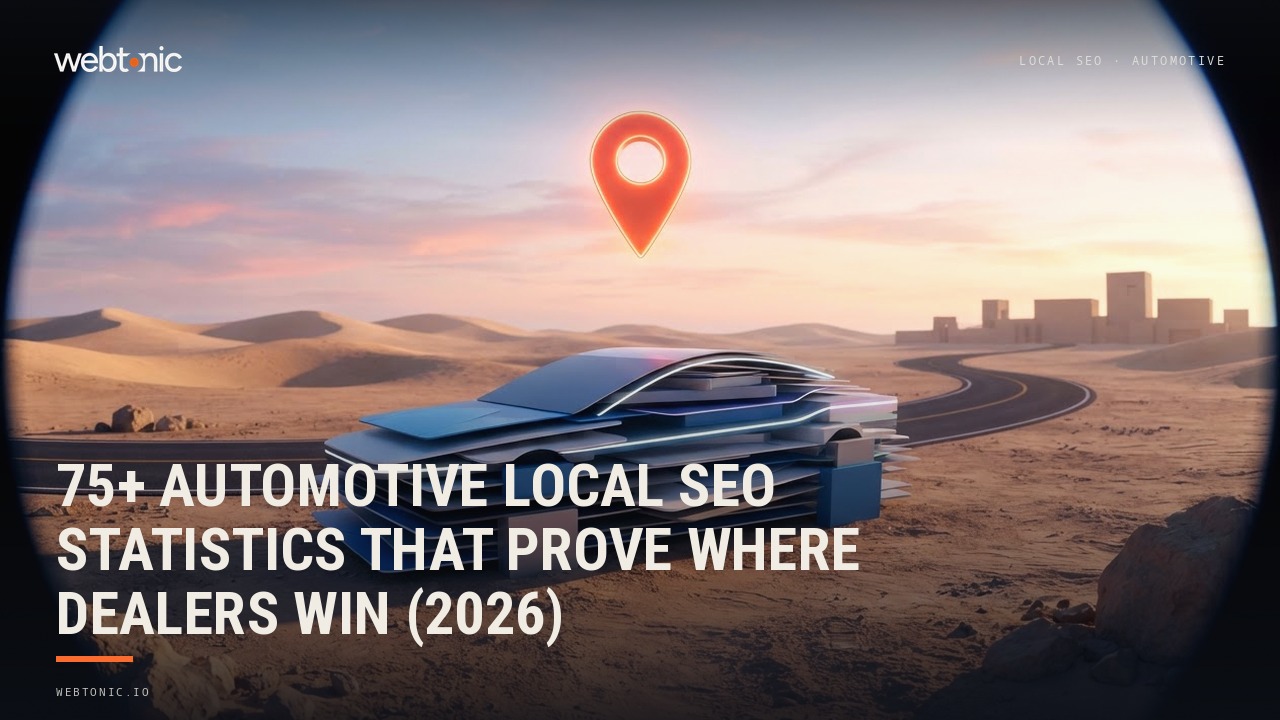 75+ Automotive Local SEO Statistics That Prove Where Dealers Win (2026) — Web Tonic blog thumbnail