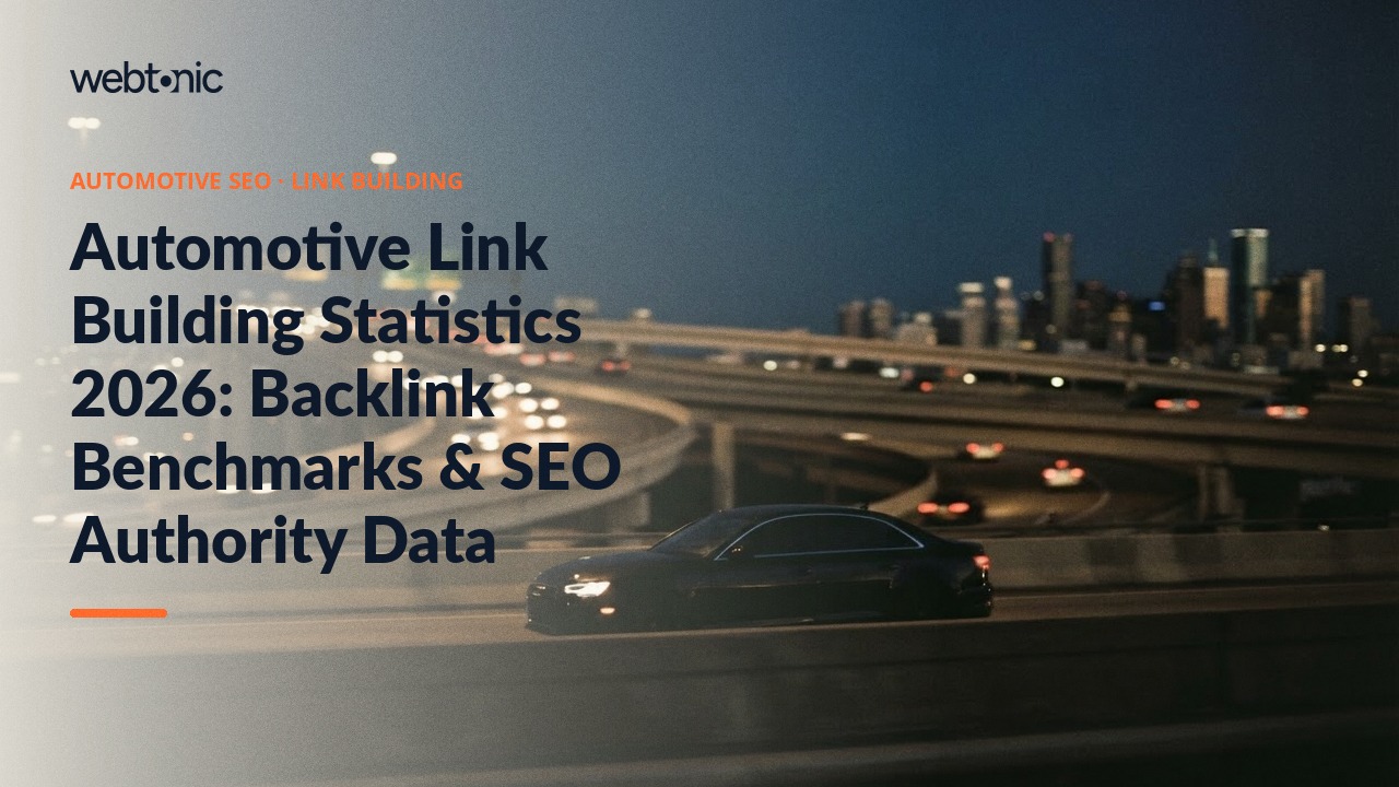 Automotive Link Building Statistics 2026: Backlink Benchmarks & SEO Authority Data — Web Tonic blog thumbnail