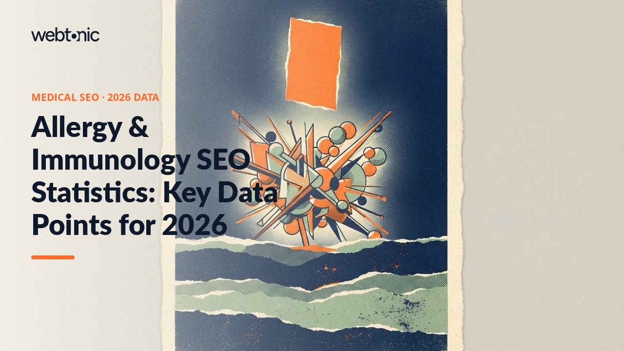 Allergy & Immunology SEO Statistics: Key Data Points for 2026 — Web Tonic blog thumbnail