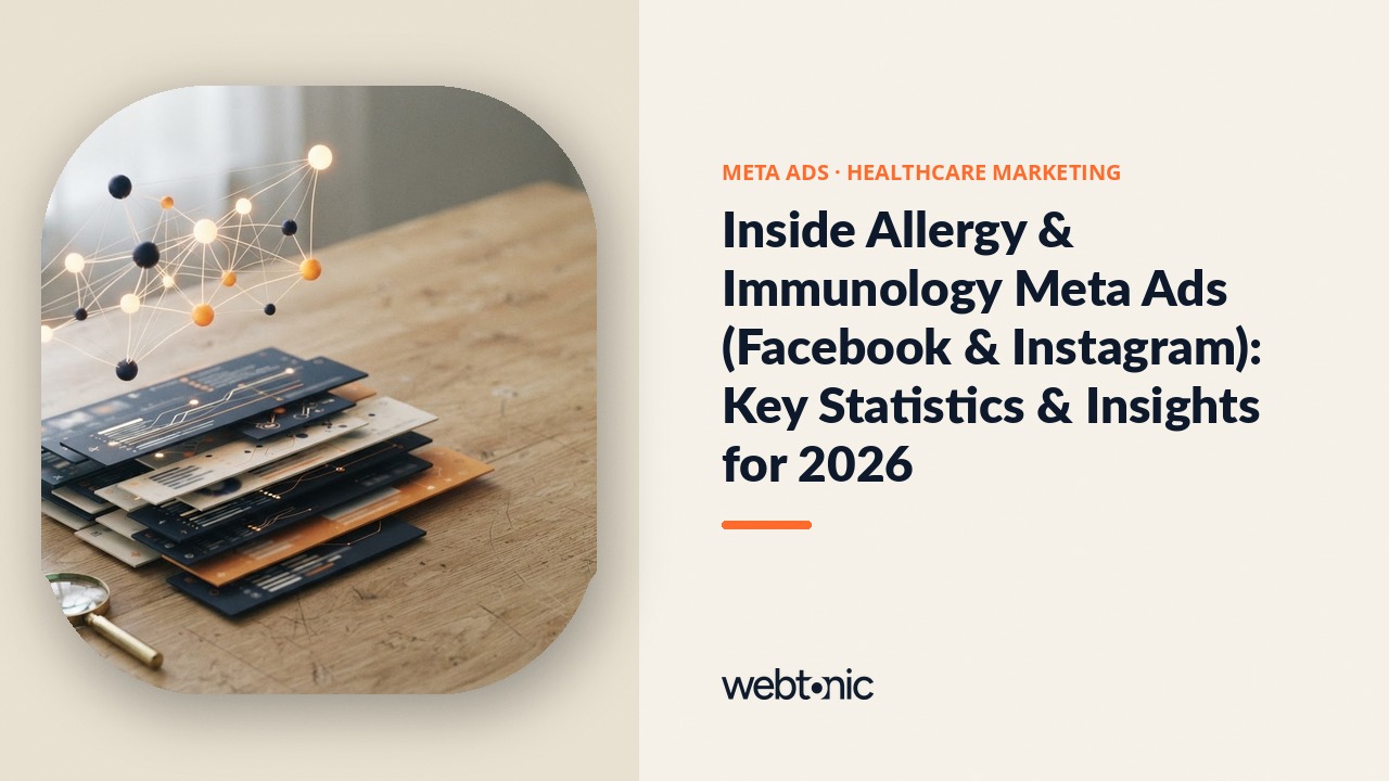 Inside Allergy & Immunology Meta Ads (Facebook & Instagram): Key Statistics & Insights for 2026 — Web Tonic blog thumbnail