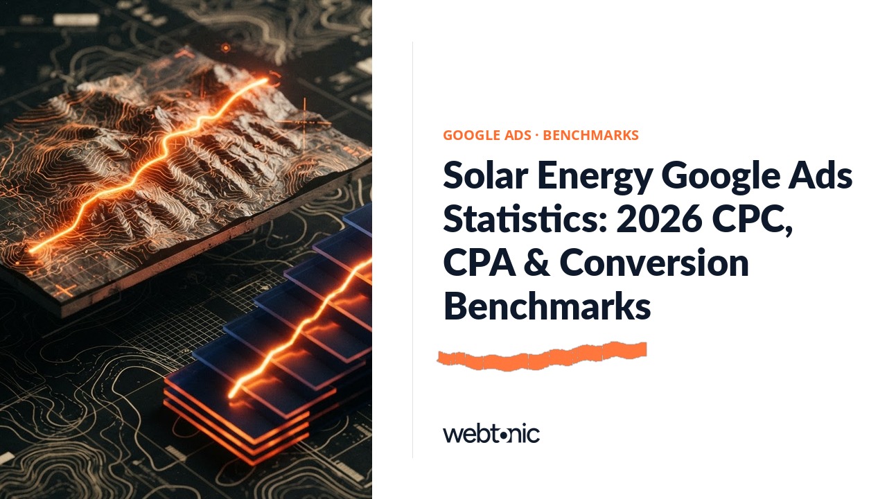 Solar Energy Google Ads Statistics: 2026 CPC, CPA & Conversion Benchmarks — Web Tonic blog thumbnail