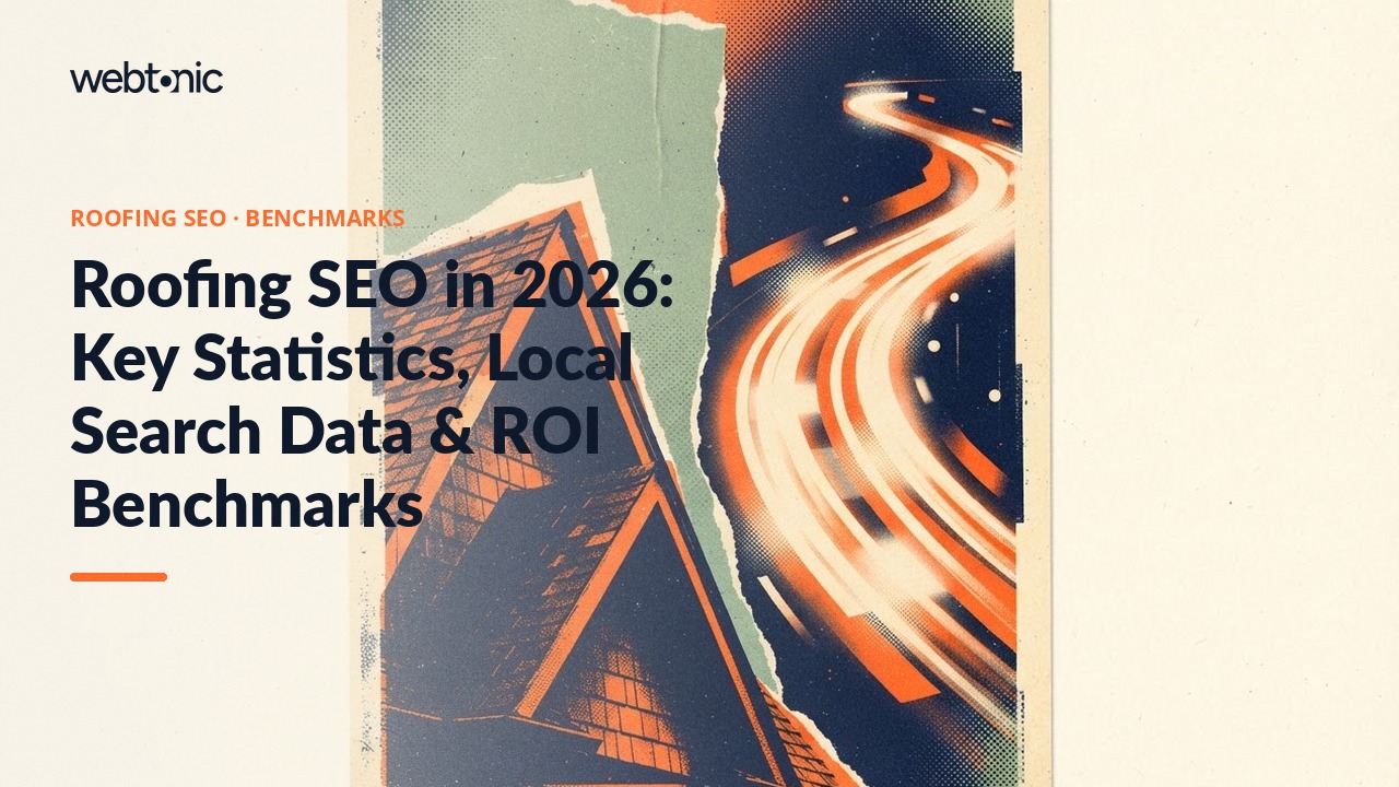 Roofing SEO in 2026: Key Statistics, Local Search Data & ROI Benchmarks — Web Tonic blog thumbnail