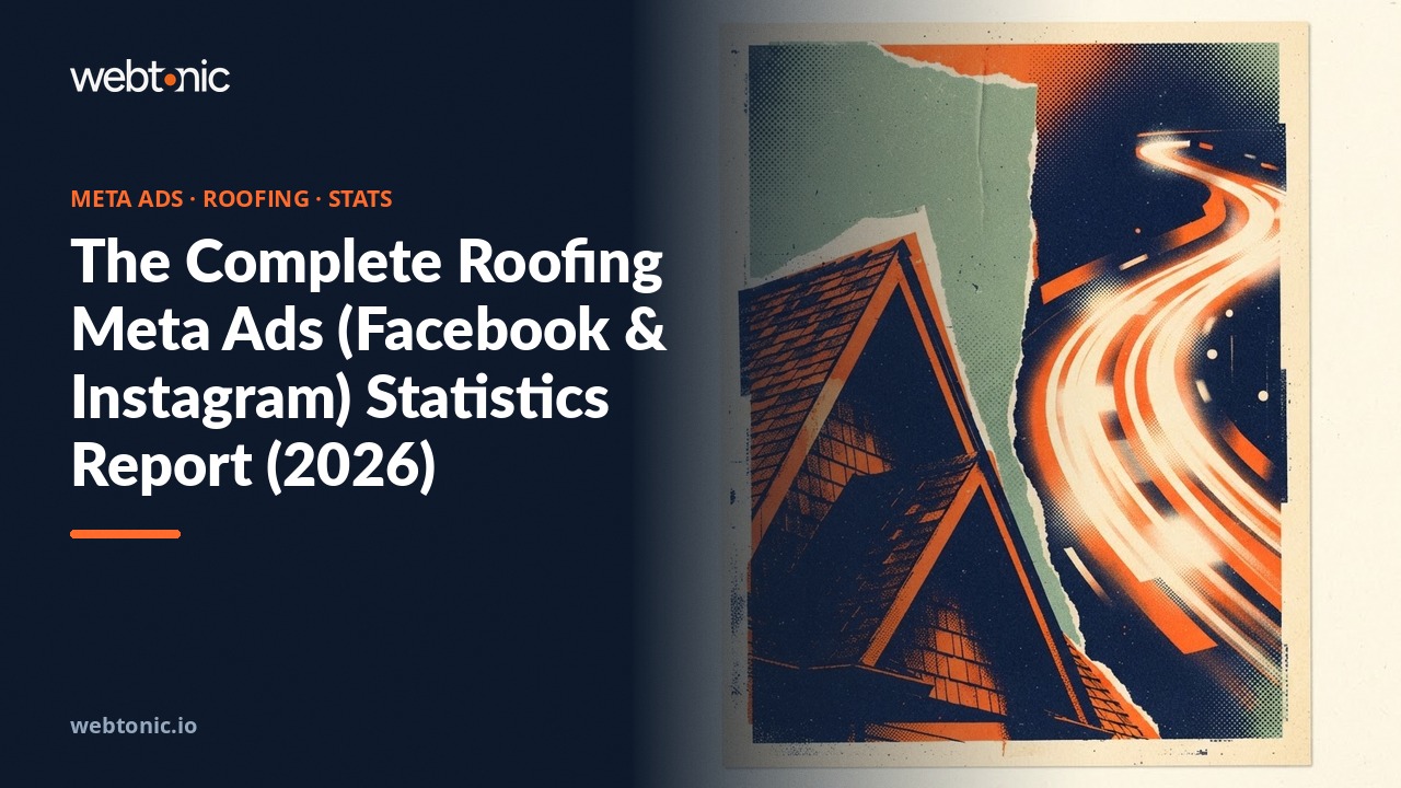 The Complete Roofing Meta Ads (Facebook & Instagram) Statistics Report (2026) — Web Tonic blog thumbnail
