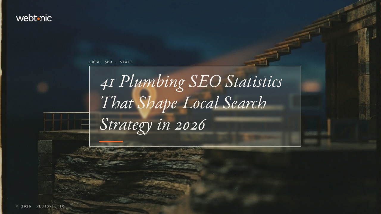 41 Plumbing SEO Statistics That Shape Local Search Strategy in 2026 — Web Tonic blog thumbnail