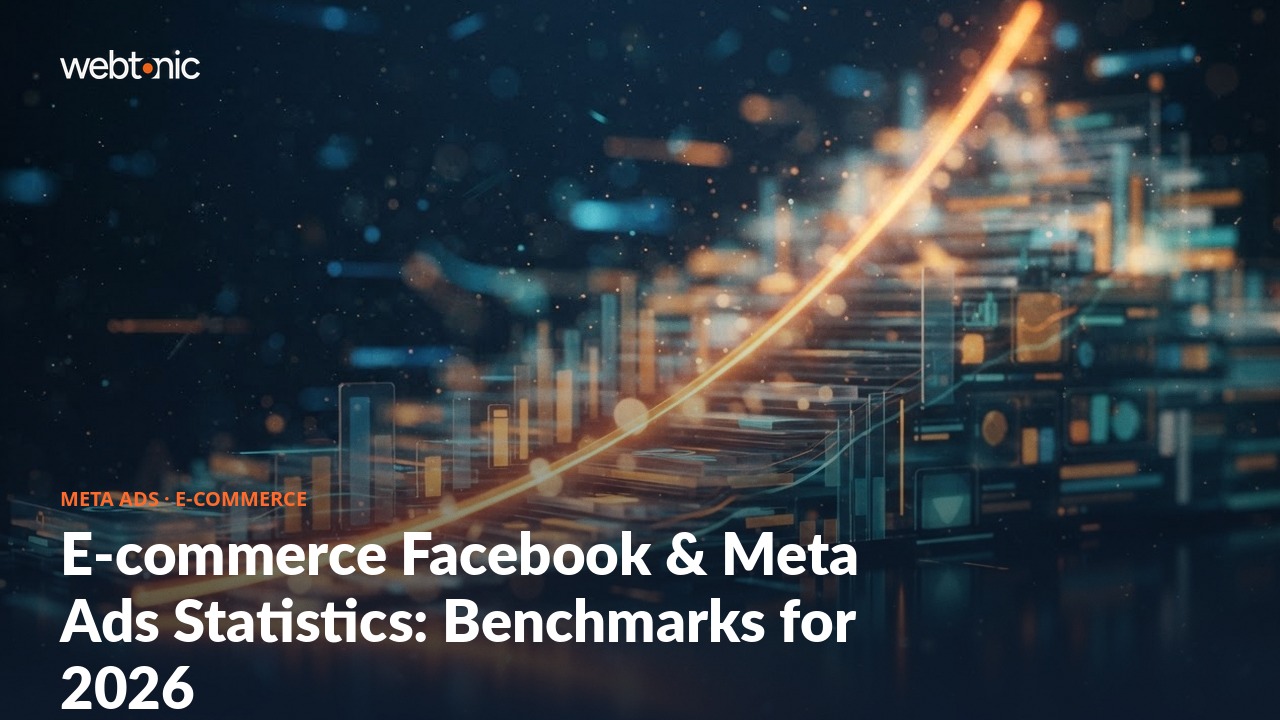 E-commerce Facebook & Meta Ads Statistics: Benchmarks for 2026 — Web Tonic blog thumbnail