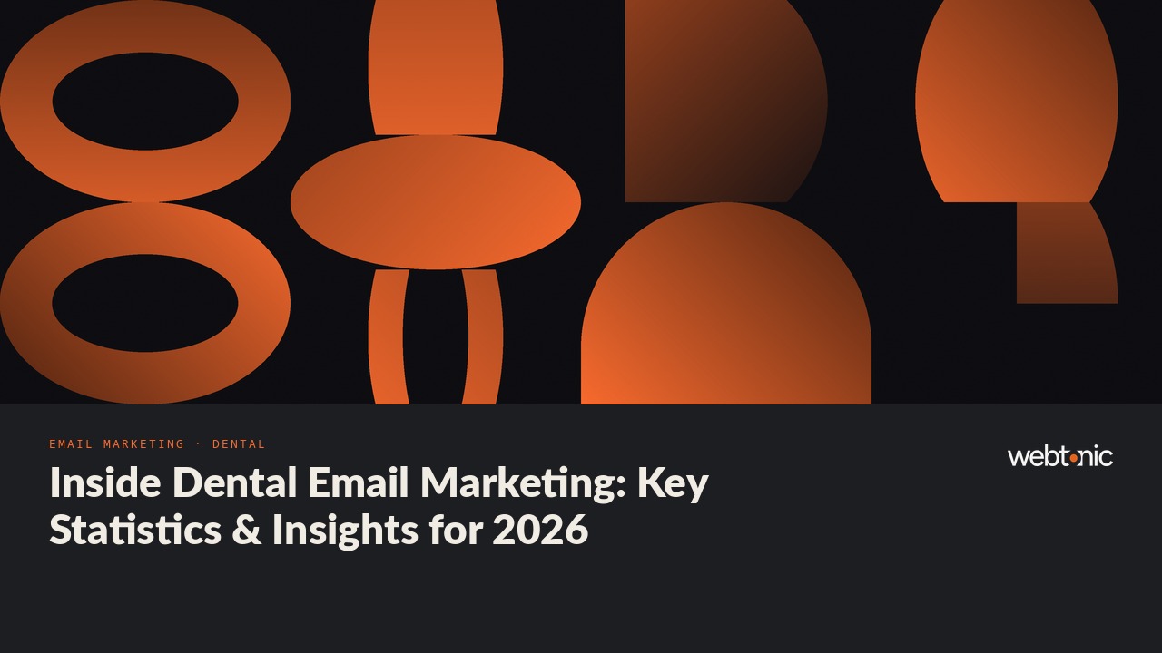 Inside Dental Email Marketing: Key Statistics & Insights for 2026 — Web Tonic blog thumbnail