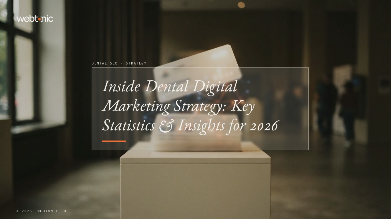 Inside Dental Digital Marketing Strategy: Key Statistics & Insights for 2026 — Web Tonic blog thumbnail