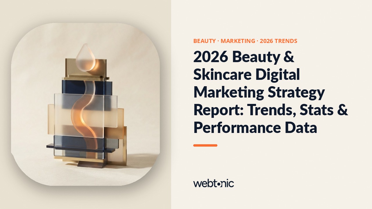 2026 Beauty & Skincare Digital Marketing Strategy Report: Trends, Stats & Performance Data — Web Tonic blog thumbnail