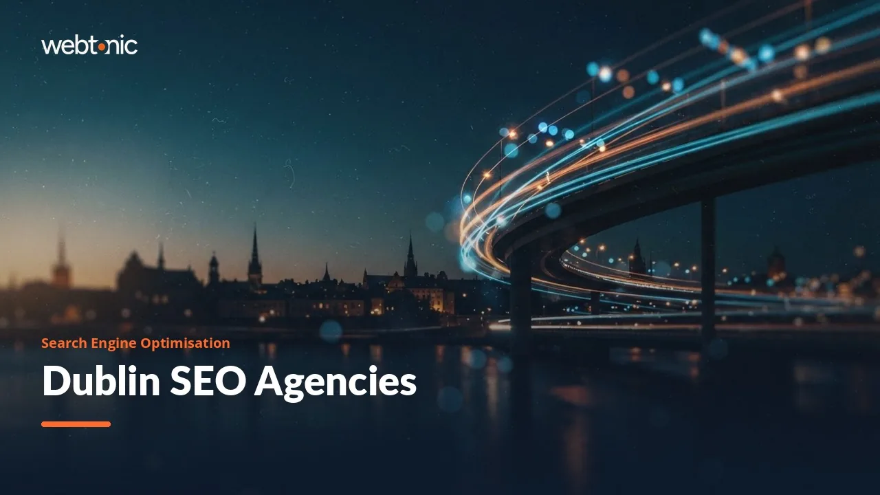 Dublin SEO Agencies in 2026 and the Access You Should Own — Web Tonic blog thumbnail