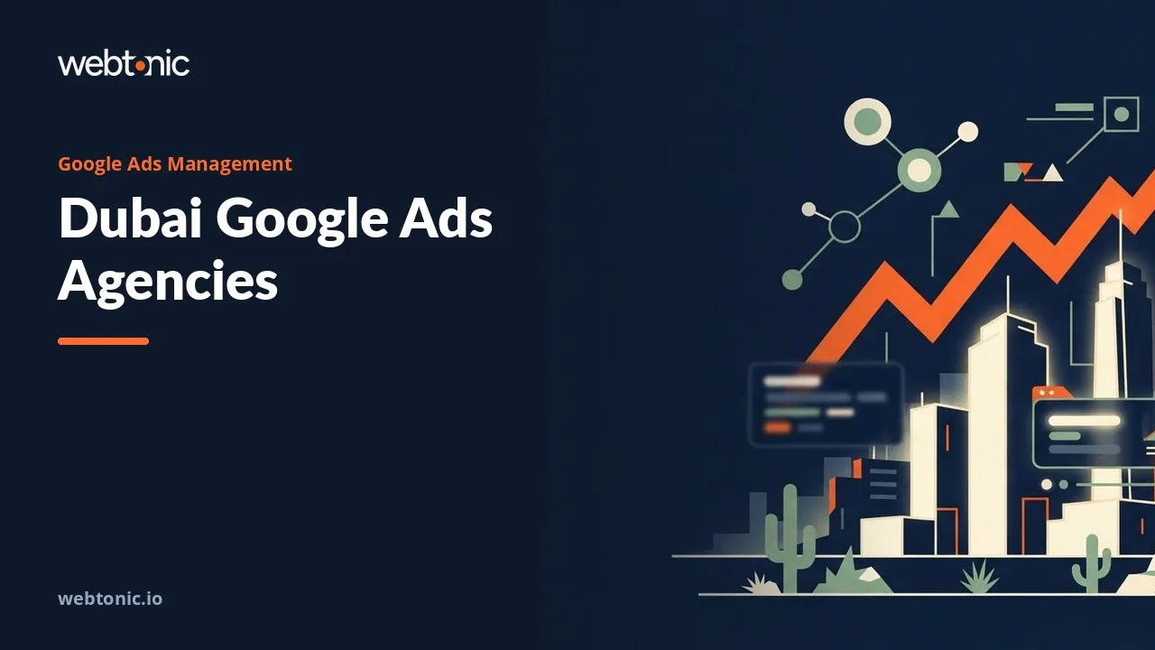 Dubai Google Ads Agencies in 2026 and the First Ninety Days — Web Tonic blog thumbnail