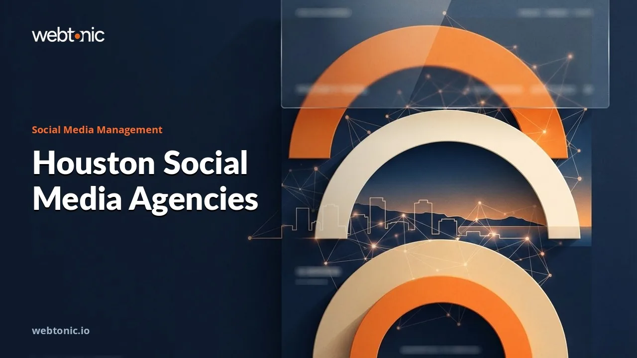 Houston Social Media Agencies in 2026 and the Handover You Should Own — Web Tonic blog thumbnail