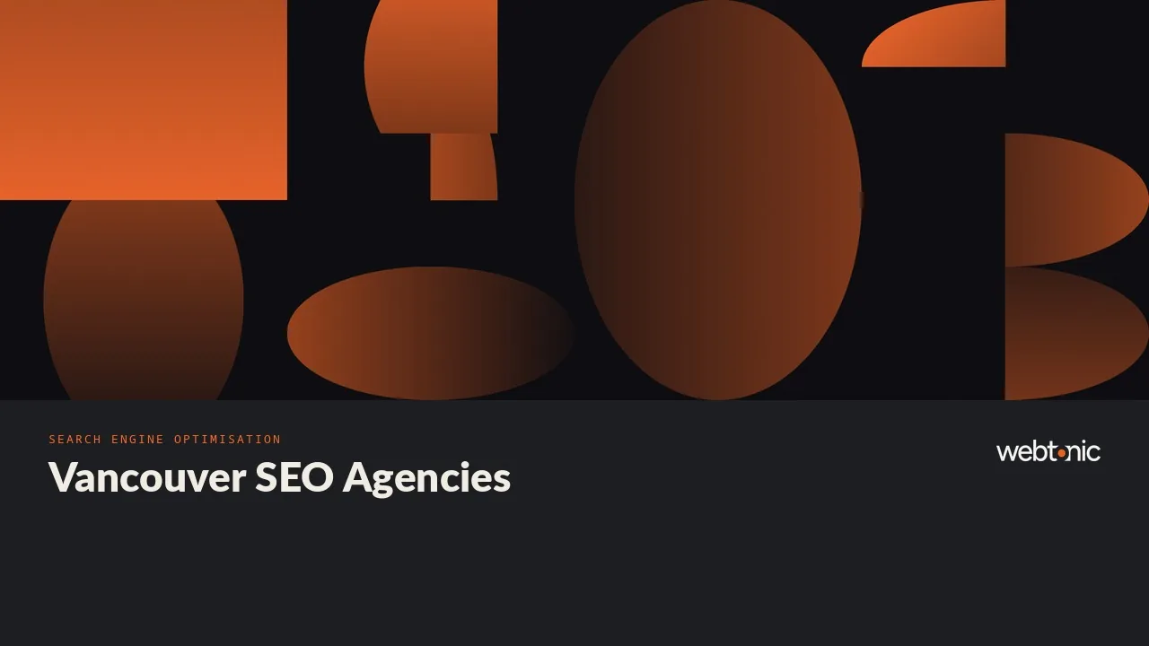 One Vancouver SEO Agency Will Tell You Its Floor in 2026 — Web Tonic blog thumbnail