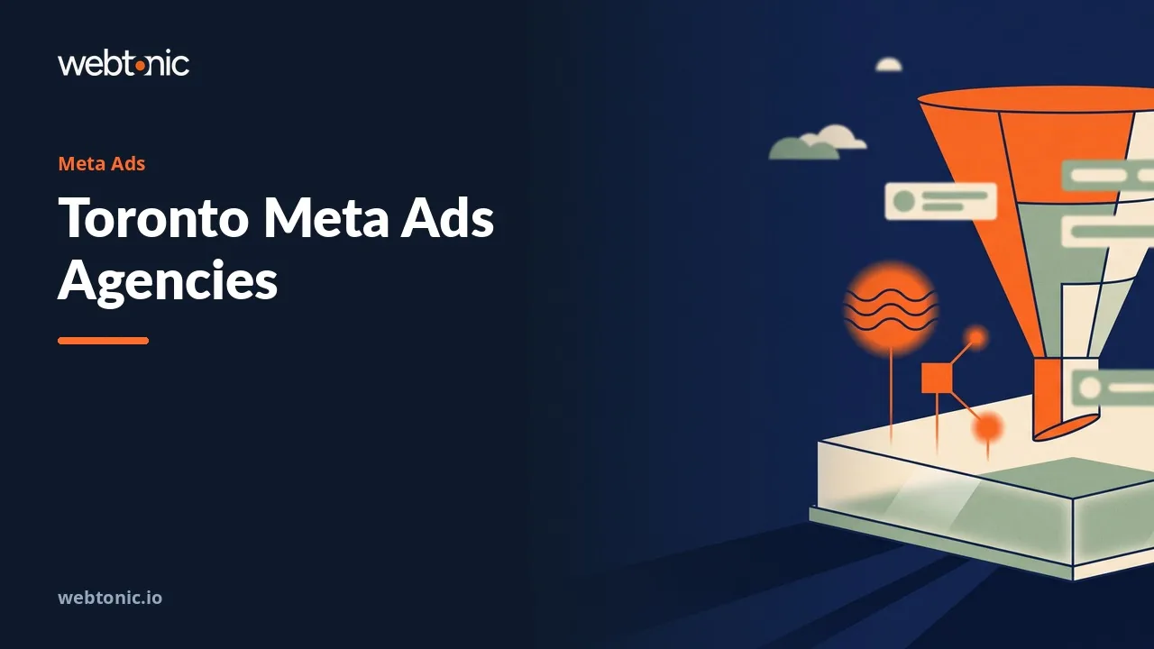 Toronto Meta Ads in 2026: Who Actually Builds the Campaigns — Web Tonic blog thumbnail