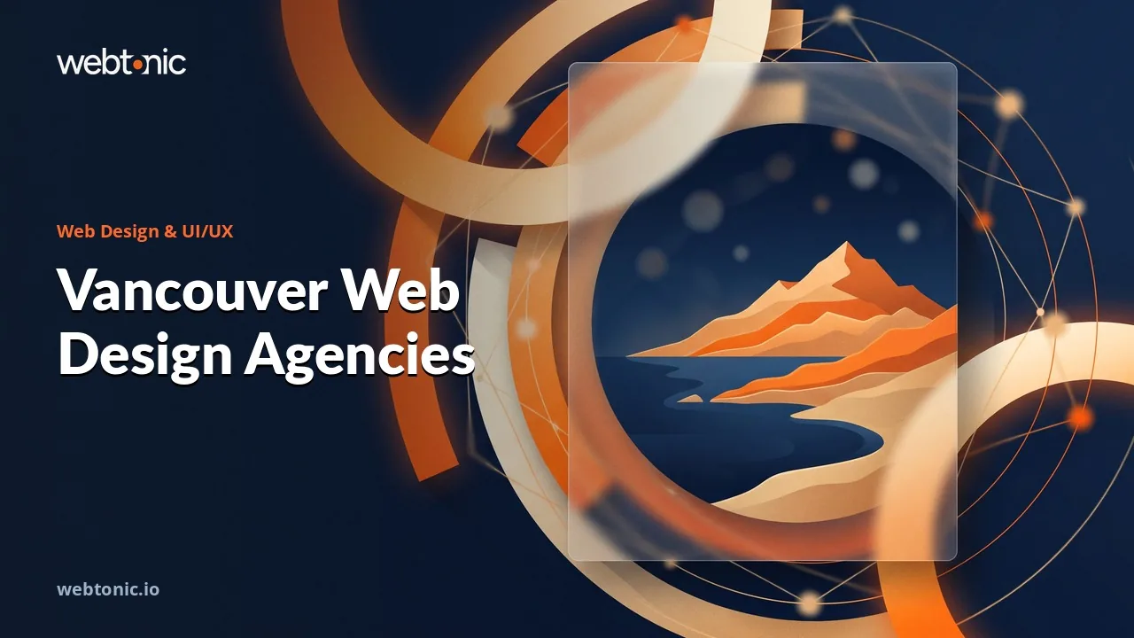 Vancouver Web Design Agencies Ranked on Published Evidence in 2026 — Web Tonic blog thumbnail