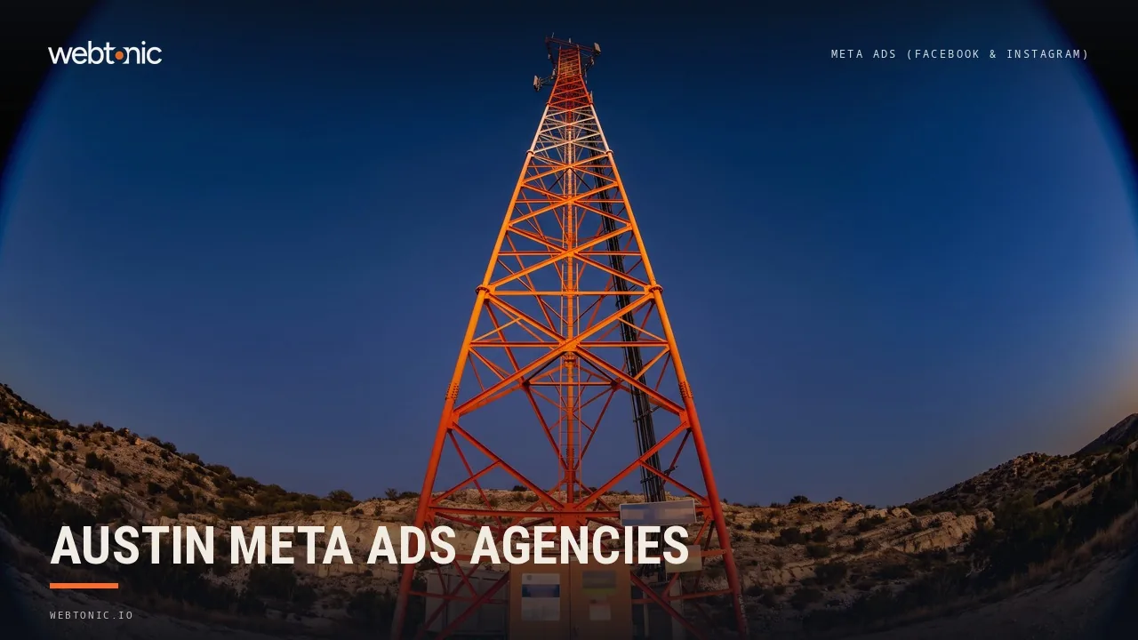 Austin Meta Ads Agencies 2026: Twenty-Three of Twenty-Five Are Local — Web Tonic blog thumbnail