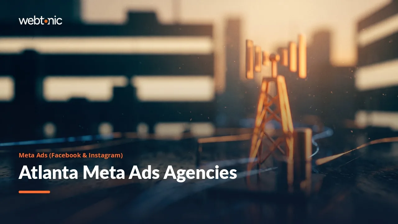 Atlanta Meta Ads Agencies in 2026: Offices, Clients and Real Fee Models — Web Tonic blog thumbnail