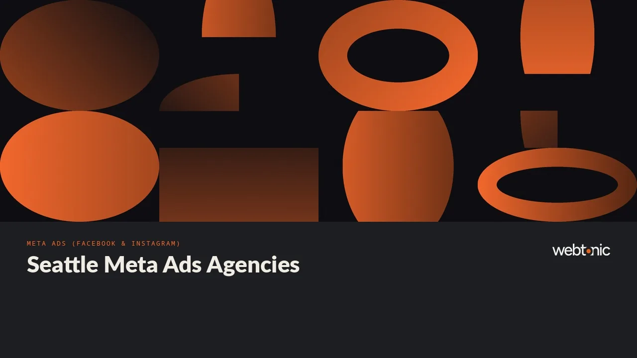 Seattle Meta Ads Agencies in 2026: Paid Social Inside a Generalist Bench — Web Tonic blog thumbnail