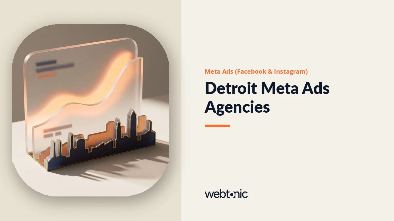 Detroit Meta Ads Agencies in 2026: Whose Handle Runs the Ad — Web Tonic blog thumbnail