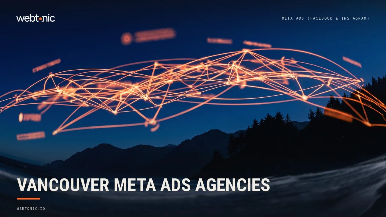 Vancouver Meta Ads Agencies in 2026: Consent Before the Data Feed — Web Tonic blog thumbnail