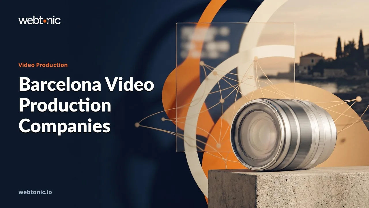 Video Production Agencies in Barcelona: 21 Compared for 2026 — Web Tonic blog thumbnail