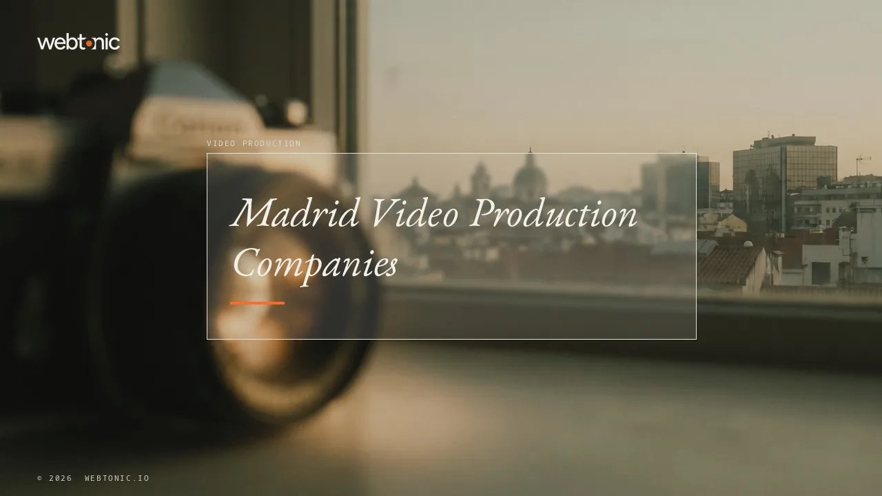 Not One of 22 Madrid Video Production Companies Posts a Rate (2026) — Web Tonic blog thumbnail